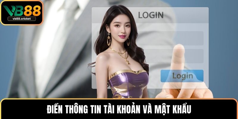 Điền thông tin tài khoản và mật khẩu