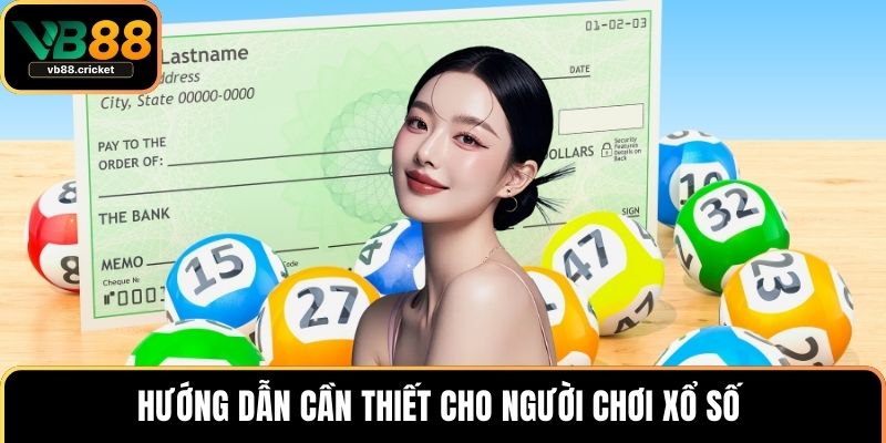 Hướng dẫn cần thiết cho người chơi xổ số 