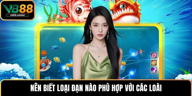Nên biết loại đạn nào phù hợp với các loài