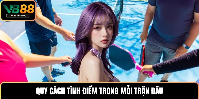 Quy cách tính điểm trong mỗi trận đấu